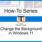 How To Change the Background in Windows